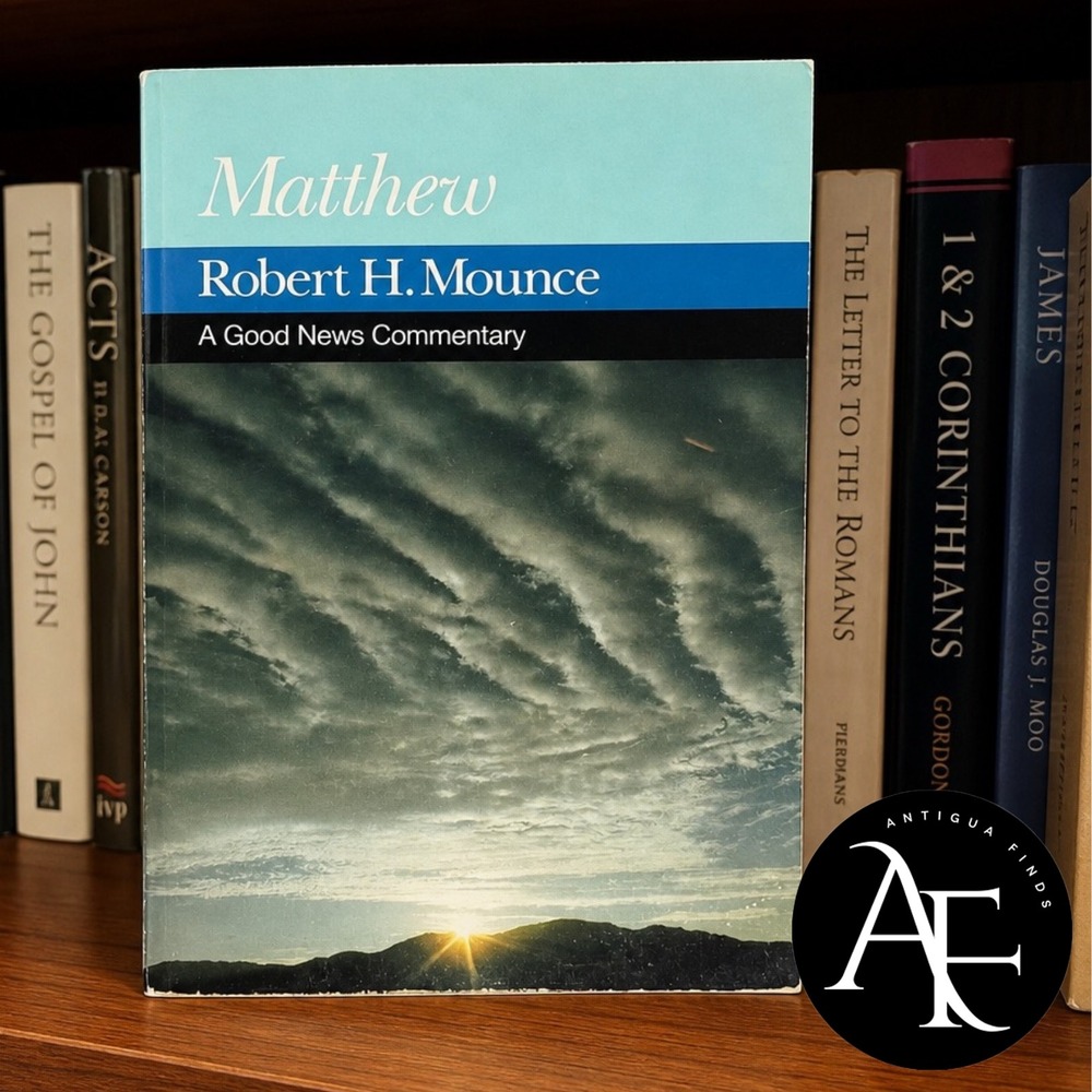 Matthew A Good News Commentary Robert H Mounce Harper & Row Bible Study 1985